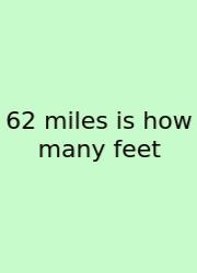 62 Miles Is How Many Feet