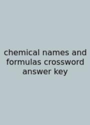 Chemical Names And Formulas Crossword Answer Key