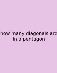 How Many Diagonals Are In A Pentagon