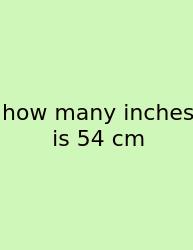 How Many Inches Is 54 Cm