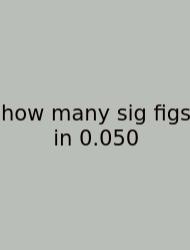 How Many Sig Figs In 0.050