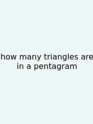 How Many Triangles Are In A Pentagram