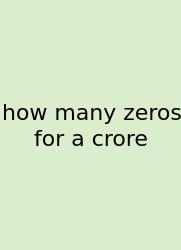 How Many Zeros For A Crore