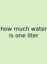 How Much Water Is One Liter