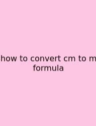 How To Convert Cm To M Formula