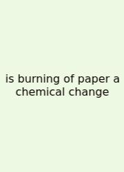 Is Burning Of Paper A Chemical Change