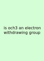 Is Och3 An Electron Withdrawing Group