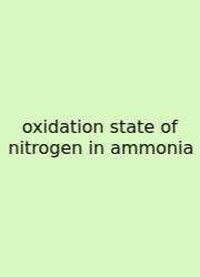 Oxidation State Of Nitrogen In Ammonia