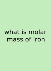What Is Molar Mass Of Iron